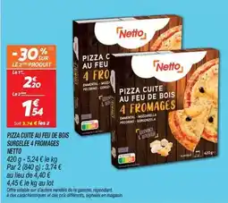 Netto Netto - pizza cuite au feu de bois surgelee 4 fromages offre