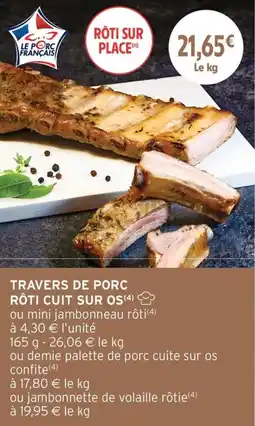 Intermarché Express TRAVERS DE PORC RÔTI CUIT SUR OS offre