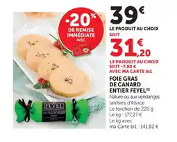 Bi1 FEYEL Foie gras de canard entier offre