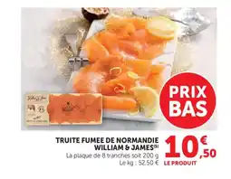Bi1 WILLIAM & JAMES Truite fumee de normandie offre