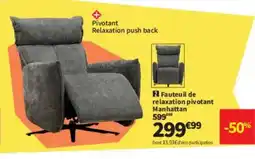 Conforama Fauteuil de relaxation pivotant Manhattan offre