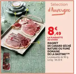 Maximarché Magret de canard séché nature ou fumé domaine de la bastine offre