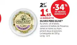 Maximarché PERE OLIVE Olives offre