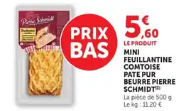 Maximarché PIERRE SCHMIDT Mini feuillantine comtoise pate pur beurre offre