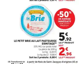 Maximarché ERMITAGE Le petit brie au lait pasteurise offre