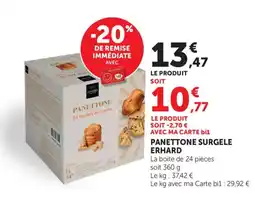 Maximarché ERHARD Panettone surgele offre