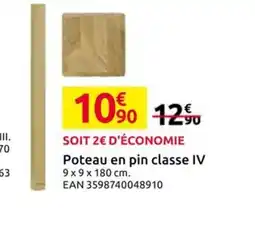 Mr Bricolage Poteau en pin classe IV offre