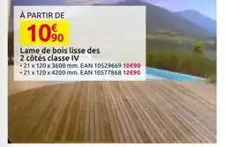Mr Bricolage Lame de bois lisse des 2 côtés classe IV offre