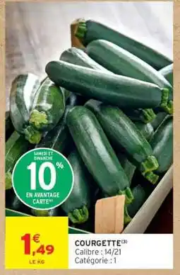 Intermarché Courgette offre