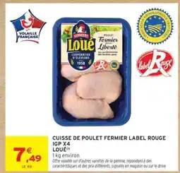 Intermarché CUISSE DE POULET FERMIER LABEL ROUGE IGP X4 offre