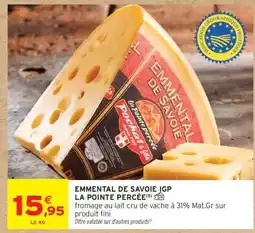 Intermarché Emmental De Savoie Igp La Pointe Perçée offre