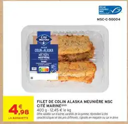 Intermarché FILET DE COLIN ALASKA MEUNIÈRE MSC CITÉ MARINE offre