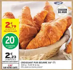 Intermarché CROISSANT PUR BEURRE X6 offre