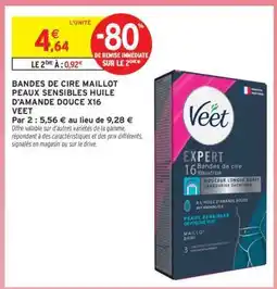 Intermarché BANDES DE CIRE MAILLOT PEAUX SENSIBLES HUILE D'AMANDE DOUCE X16 VEET offre
