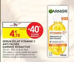 Intermarché SÉRUM ÉCLAT VITAMINE C ANTI-TACHES GARNIER SKINACTIVE offre