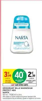 Intermarché DÉODORANT BILLE MAGNESIUM PROTECT 48H NARTA offre