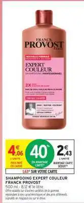 Intermarché SHAMPOOING EXPERT COULEUR FRANCK PROVOST offre