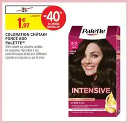 Intermarché COLORATION CHÂTAIN FONCÉ 800 PALETTE offre