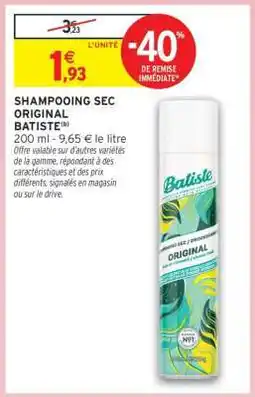 Intermarché Shampooing Sec Original Batiste offre