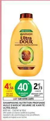 Intermarché Shampooing Nutrition Profonde Huile d'Avocat Beurre de Karité Ultra Doux offre