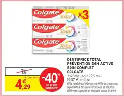 Intermarché DENTIFRICE TOTAL PRÉVENTION 24H ACTIVE SOIN COMPLET COLGATE offre