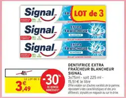 Intermarché Dentifrice Extra Fraîcheur Blancheur Signal offre