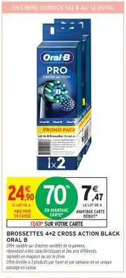 Intermarché Brossettes 4+2 Cross Action Black Oral B offre