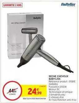 Intermarché SÈCHE CHEVEUX BaByliss offre