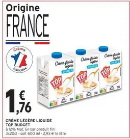 Intermarché CRÈME LÉGÈRE LIQUIDE TOP BUDGET offre