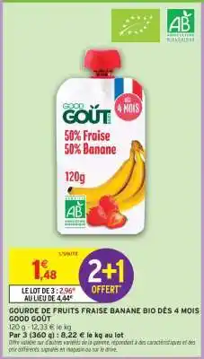 Intermarché GOURDE DE FRUITS FRAISE BANANE BIO DÈS 4 MOIS GOOD GOÛT offre