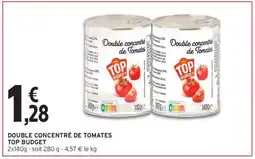 Intermarché DOUBLE CONCENTRÉ DE TOMATES TOP BUDGET offre