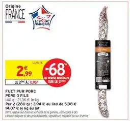 Intermarché FUET PUR PORC PÈRE 3 FILS offre