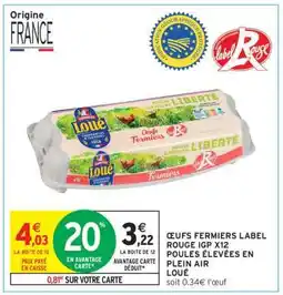 Intermarché ŒUFS FERMIERS LABEL ROUGE IGP X12 offre