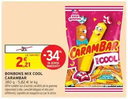 Intermarché BONBONS MIX COOL CARAMBAR offre