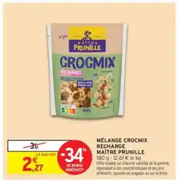Intermarché MÉLANGE CROCMIX RECHARGE MAÎTRE PRUNILLE offre