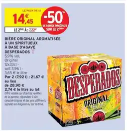 Intermarché BIÈRE ORIGINAL AROMATISÉE À UN SPIRITUEUX À BASE D'AGAVE DESPERADOS offre