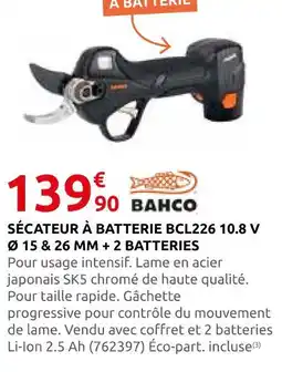 Rural Master Bahco sécateur à batterie bcl226 10.8 v ø 15 & 26 mm + 2 batteries offre