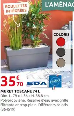 Rural Master Eda muret toscane 74 l offre