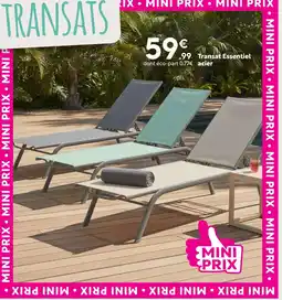 Maxi Bazar Transat essentiel acier offre