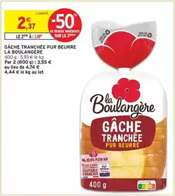 Intermarché Express La boulangére - gâche tranchée pur beurre offre