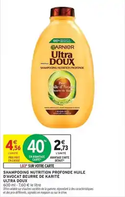 Intermarché Express Garnier - shampoing nutrition profonde huile d'avocat beurre de karité ultra doux offre