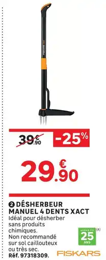 Leroy Merlin Fiskars désherbeur manuel 4 dents xact offre