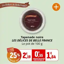 Coccinelle Supermarché Tapenade noire les délices de belle france offre