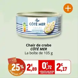 Coccinelle Supermarché Chair de crabe côté mer offre