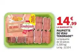 Hyper U Tendriade - paupiette de veau offre