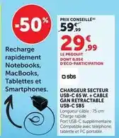 Super U Sbs - chargeur secteur usb-c65 w + cable garn retractable usb-c sbs offre