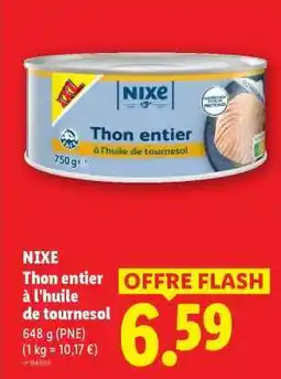 Lidl NIXE Thon entier à l'huile de tournesol offre