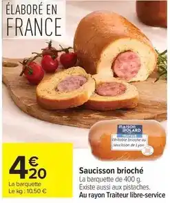 Carrefour Maison bolard - saucisson brioché offre