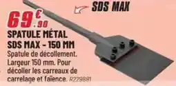 Brico Pro Spatule métal sds max offre