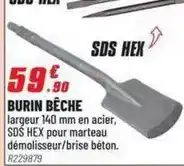 Brico Pro Burin béche offre